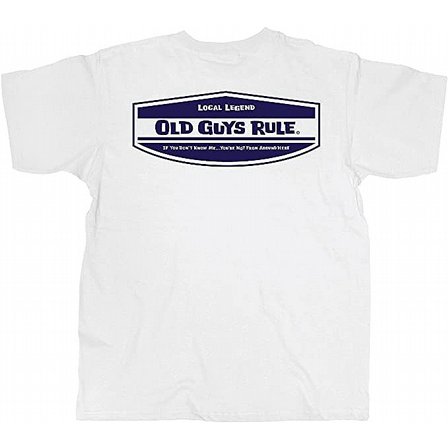 OLD GUYS RULE - T-SHIRT LOCAL LEGEND WHITE